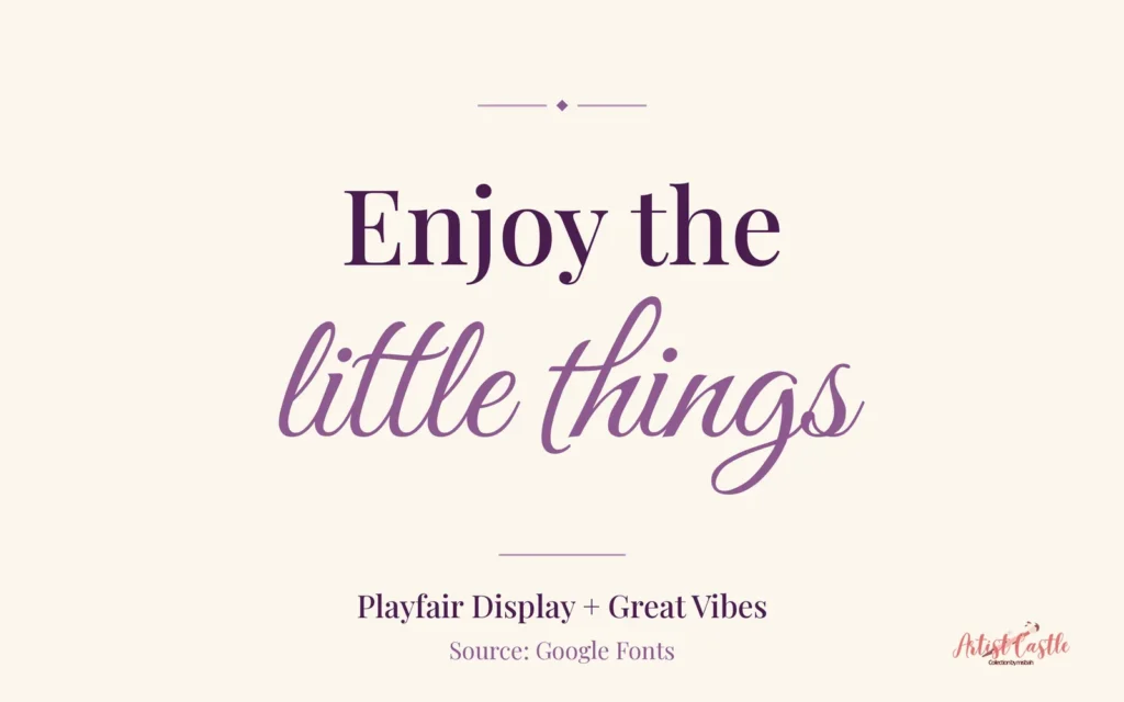 Enjoy the little things quote in Playfair Display and Great Vibes fonts